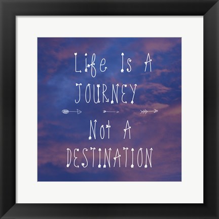 Framed Life Is a Journey Print