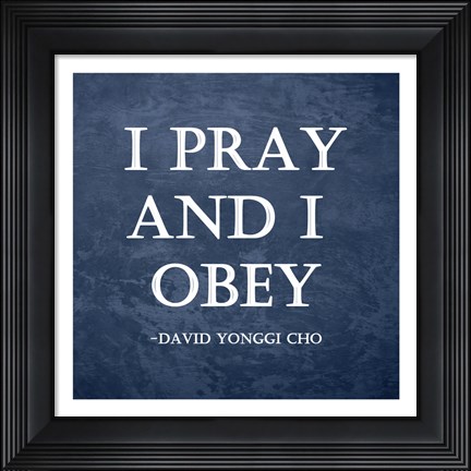 Framed I Pray Print