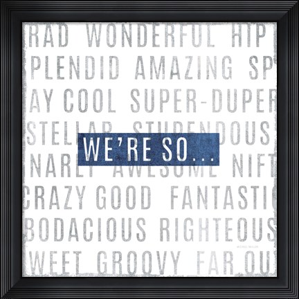 Framed Were So Print