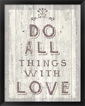 Framed Do All Things Driftwood Print