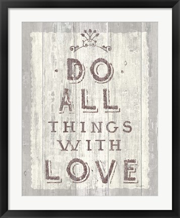 Framed Do All Things Driftwood Print