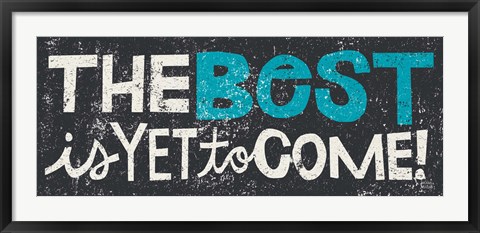 Framed Best is Yet to Come Blue Print
