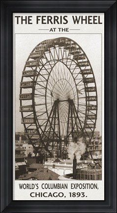 Framed Ferris Wheel, 1893 Print