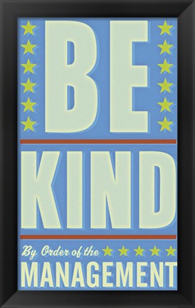 Framed Be Kind Print