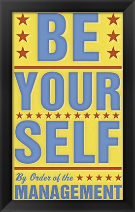 Framed Be Yourself Print