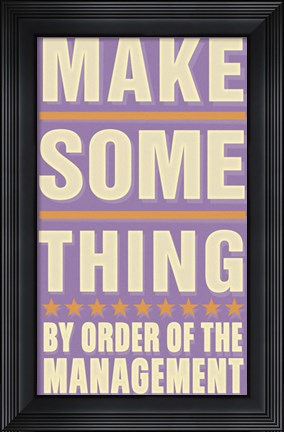 Framed Make Something Print
