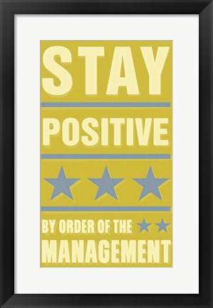Framed Stay Positive Print