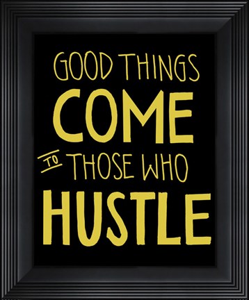 Framed Hustle Print