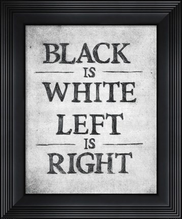 Framed Black is White Print