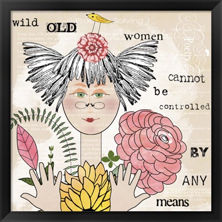 Framed Wild Old Woman I Print