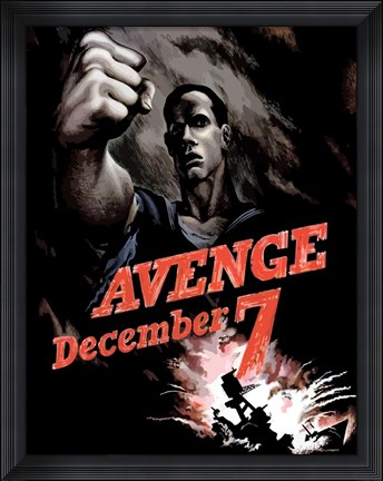 Framed World War II Poster Declaring Avenge December 7th Print