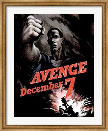 Framed World War II Poster Declaring Avenge December 7th Print