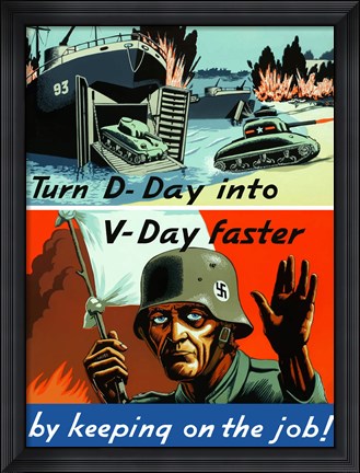 Framed Turn D-Day to V-Day Faster Print