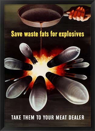 Framed Save Waste Fats for Explosives Print