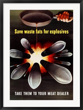 Framed Save Waste Fats for Explosives Print