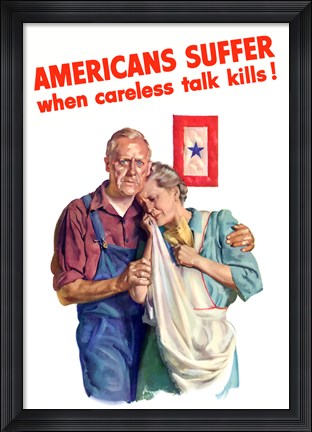 Framed Amiercans Suffer when Careless Talk Kills Print