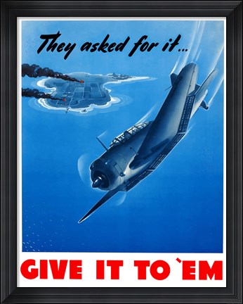 Framed Give It To Em Print