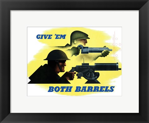 Framed Give Em Both Barrels Print
