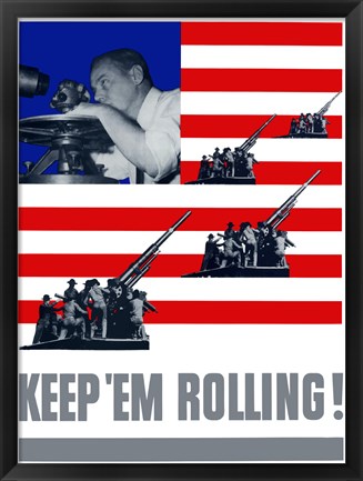 Framed Keep &#39;Em Rolling! Print