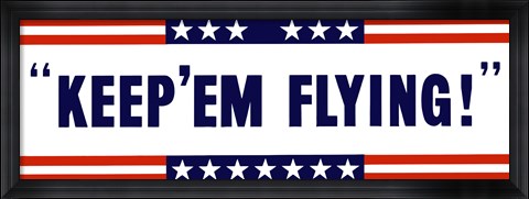 Framed Keep &#39;Em Flying! Print