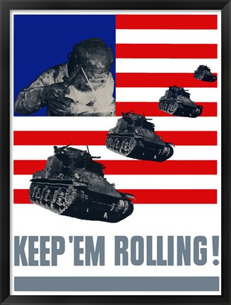 Framed Keep &#39;Em Rolling! - Tanks Over Flag Print