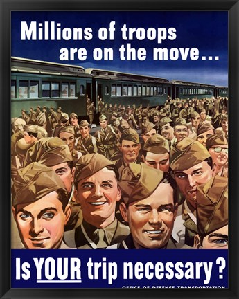 Framed Millions of Troops are on the Move Print