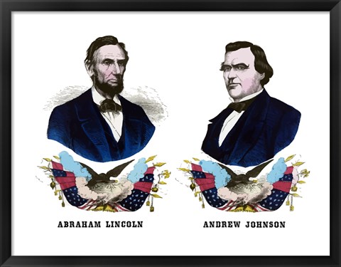 Framed Campaign Poster of Abraham Lincoln and Andrew Johnson Print