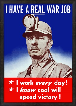 Framed I Have a Real War Job Print