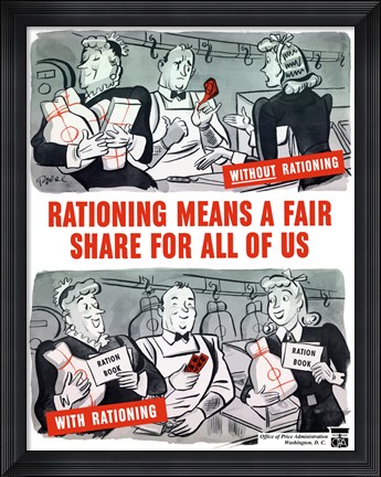 Framed Rationing Means a Fair Share for All of Us Print