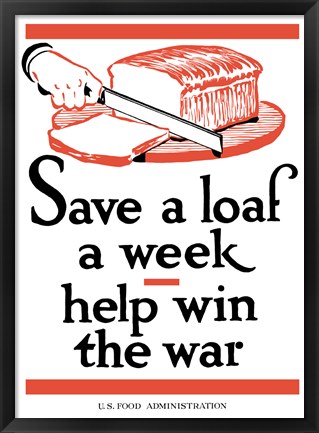 Framed Save a Loaf a Week - Help Win the War Print