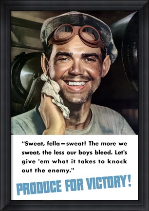 Framed Produce for Victory - Sweat, Fella - Sweat! Print