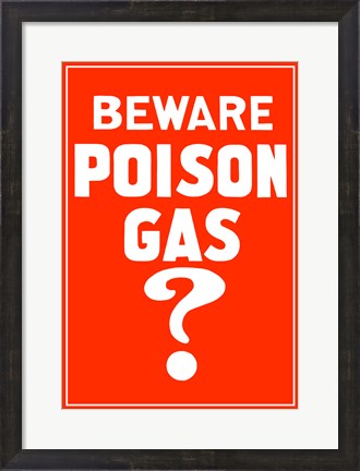 Framed Beware Poison Gas (Vintage WWI) Print