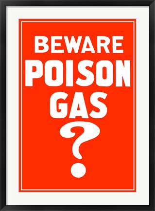 Framed Beware Poison Gas (Vintage WWI) Print