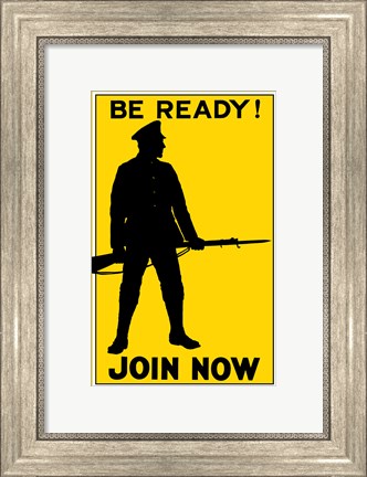 Framed Be Ready, Join Now Print