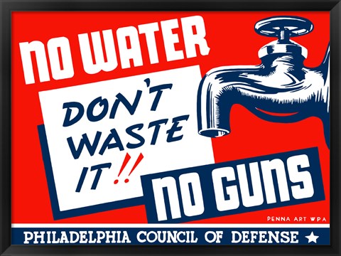 Framed No Water, No Guns Print