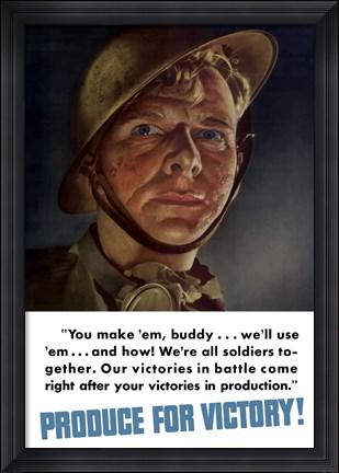 Framed Produce for Victory - You Make &#39;Em, We&#39;ll Use &#39;Em Print