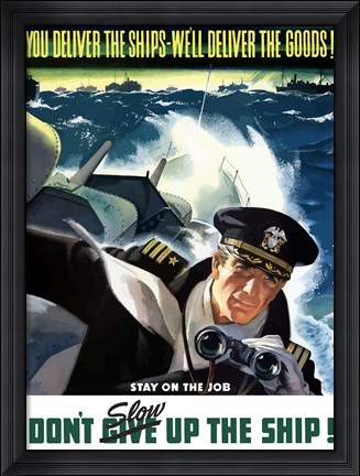 Framed Don&#39;t Slow Up the Ship! Print