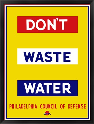 Framed Don&#39;t Waste Water Print