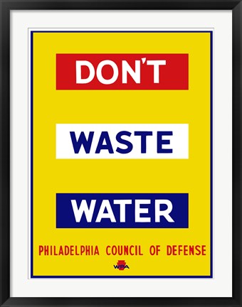 Framed Don&#39;t Waste Water Print