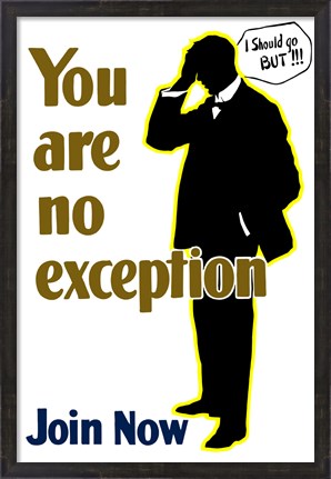 Framed You Are No Exception Print