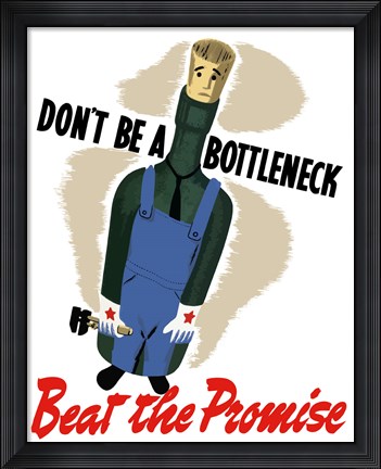 Framed Don&#39;t Be A Bottleneck Print