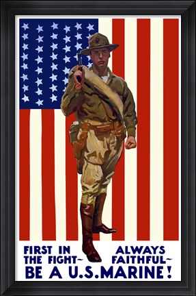 Framed Be A U.S. Marine - First in the Fight Print