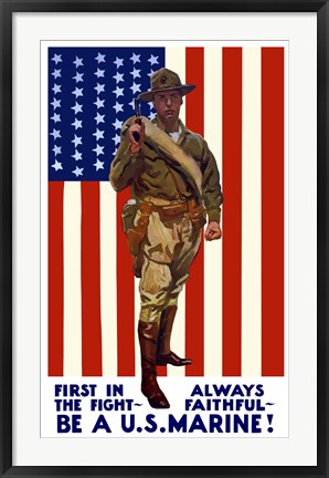 Framed Be A U.S. Marine - First in the Fight Print