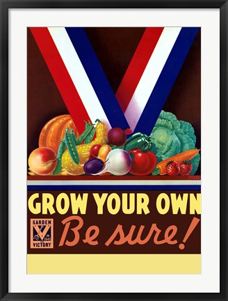 Framed Grow You Own, Be Sure! Print