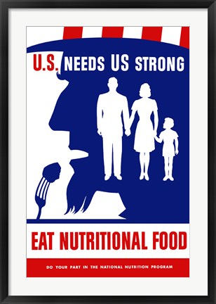 Framed U.S. Needs Us Strong Print