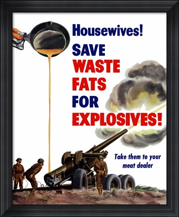 Framed Save Waste Fats for Explosives Print
