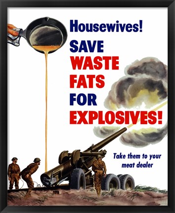 Framed Save Waste Fats for Explosives Print