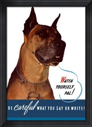 Framed Watch Yourself, Pal. (Great Dane) Print