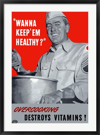 Framed Overcooking Destroys Vitamins Print