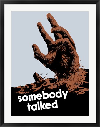 Framed Somebody Talked Print